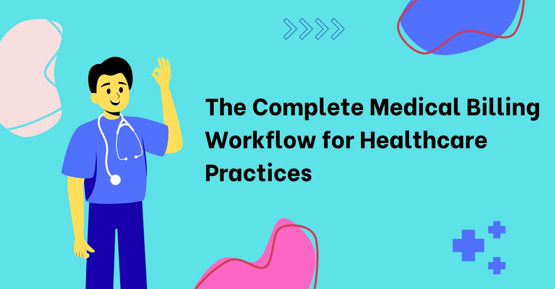 Complete medical billing workflow steps in healthcare